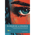 el-dolor-de-la-violencia-batidora-ediciones